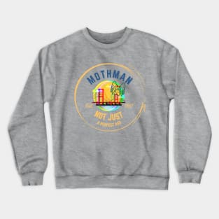 MOTHMAN NOT JUST A PERFECT A** Crewneck Sweatshirt